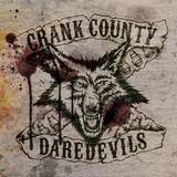 Crank County Daredevils : Crank County Daredevils